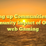 Setting up Communities: The Community Impact of On the web Gaming