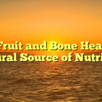 Star Fruit and Bone Health: A Natural Source of Nutrients